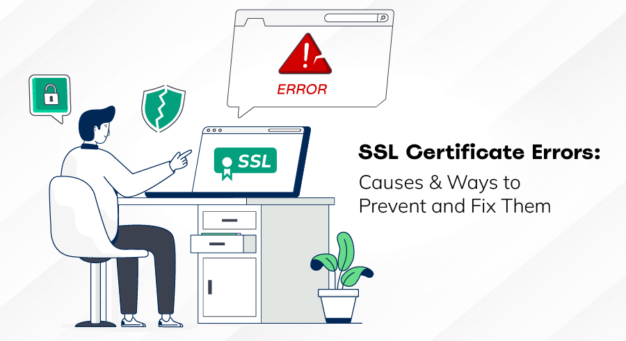 How to Fix SSL Certificate Error: Top Ways to Resolve SSL Error
