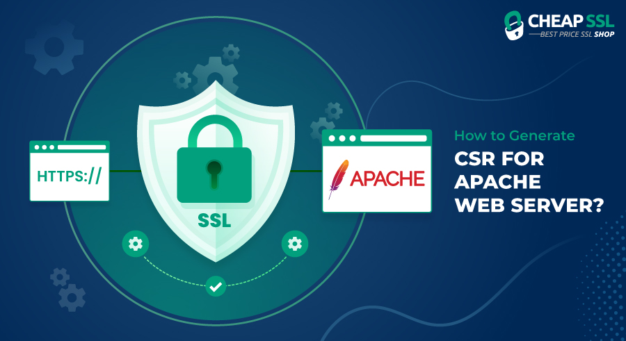How to Generate CSR for Apache with OpenSSL?