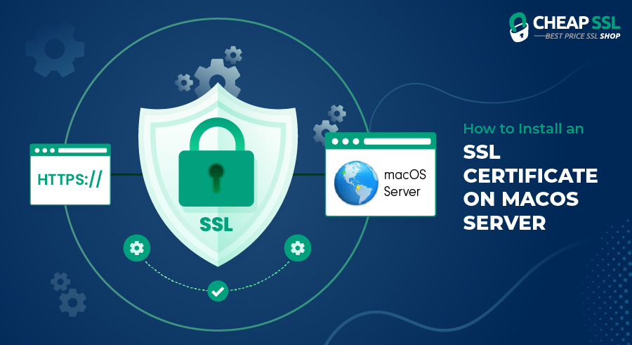 How to Install an SSL Certificate on macOS Server?