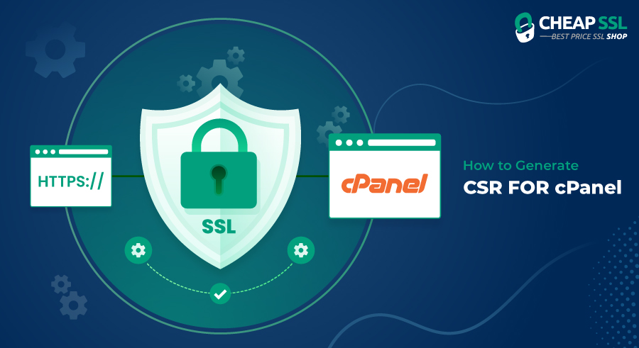 How to Generate CSR for cPanel: Step-by-step Guide