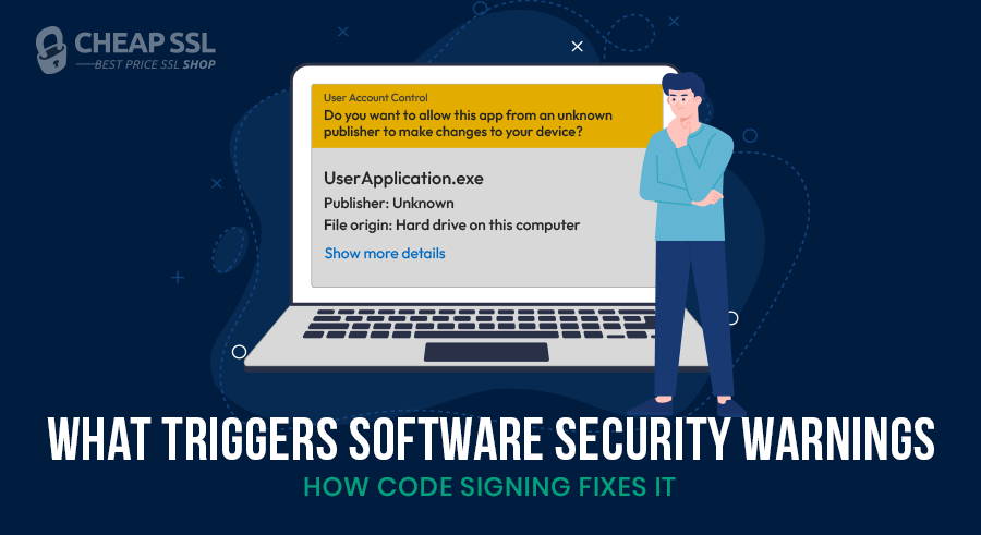 Why Unsigned Software Triggers Security Warnings (and How Code Signing Prevents Them)